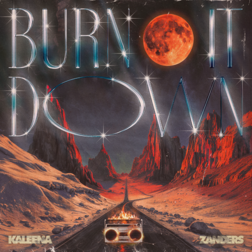 Kaleena Zanders Brings the Heat with New Single ‘BURN IT DOWN’ on Helix Records