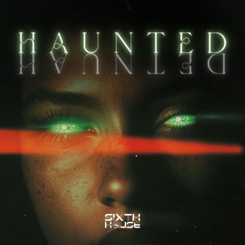 KIFFIX Early Adopter Sixth House Drops Powerful New Track "Haunted"