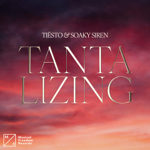 Tiësto Releases New Single "Tantalizing," in Collaboration with Soaky Siren