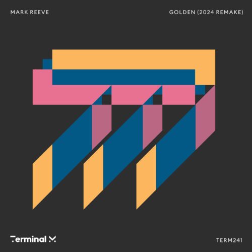 Mark Reeve Reinvents Iconic 2019 Release on Terminal M with 'Golden' Two-Track EP