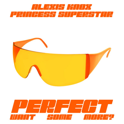 Alexis Knox and Princess Superstar Reimagine the Classic Dance Anthem “Perfect (Exceeder)” with a Modern Twist