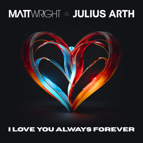 KIFFIX Member Julius Arth Teams Up with Matt Wright for 'I Love You Always Forever' - The Ultimate Dance Anthem